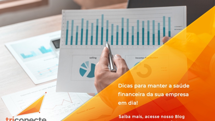 Dicas para manter a saúde financeira da sua empresa em dia