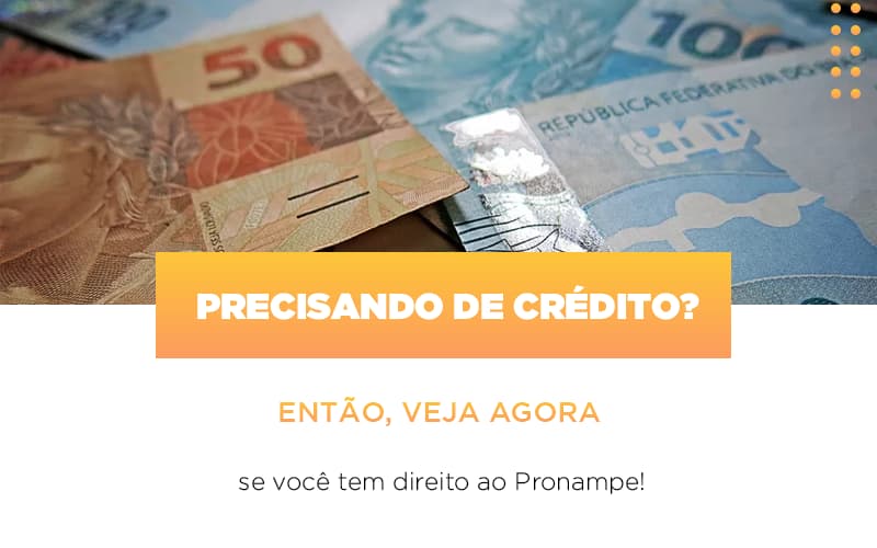 precisando-de-credito-entao-veja-se-voce-tem-direito-ao-pronampe