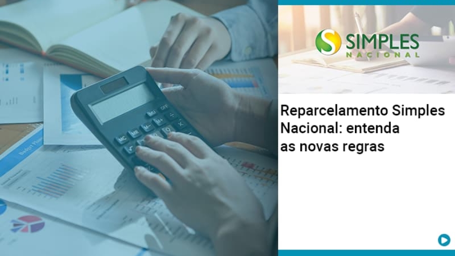 reparcelamento-simples-nacional-entenda-as-novas-regras