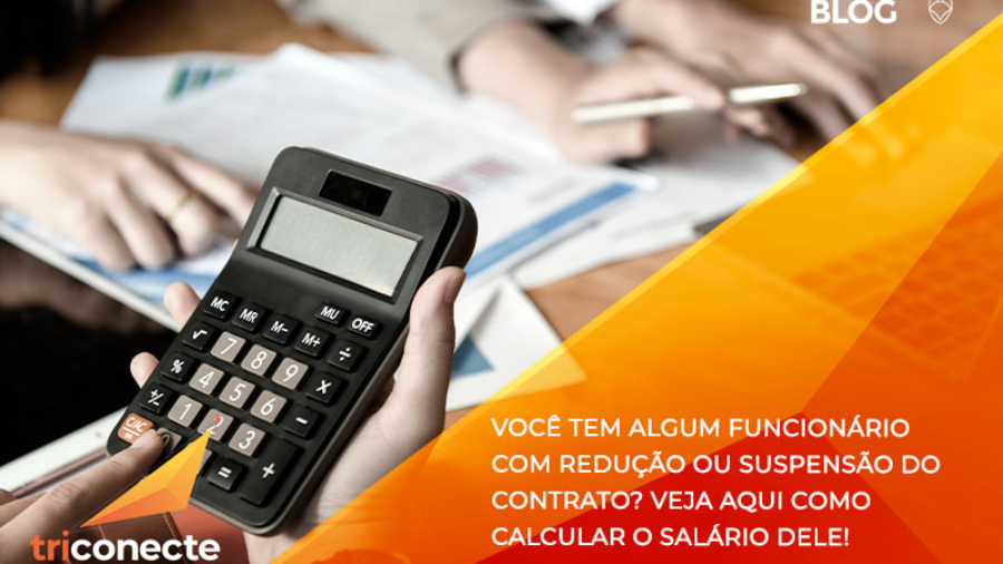 Você tem algum funcionário com redução ou suspensão do contrato