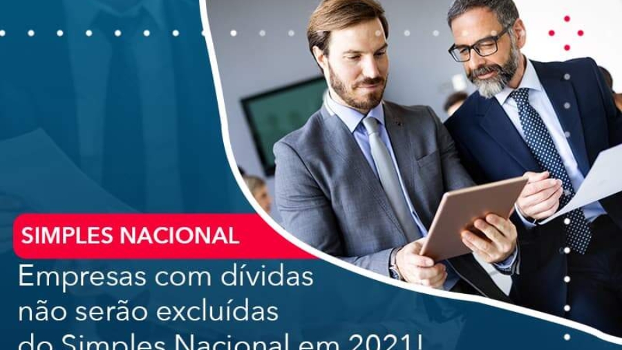 empresas-com-dividas-nao-serao-excluidas-do-simples-nacional-em-2021