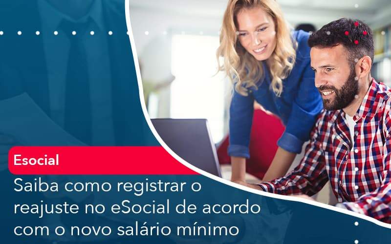 saiba-como-registrar-o-reajuste-no-e-social-de-acordo-com-o-novo-salario-minimo