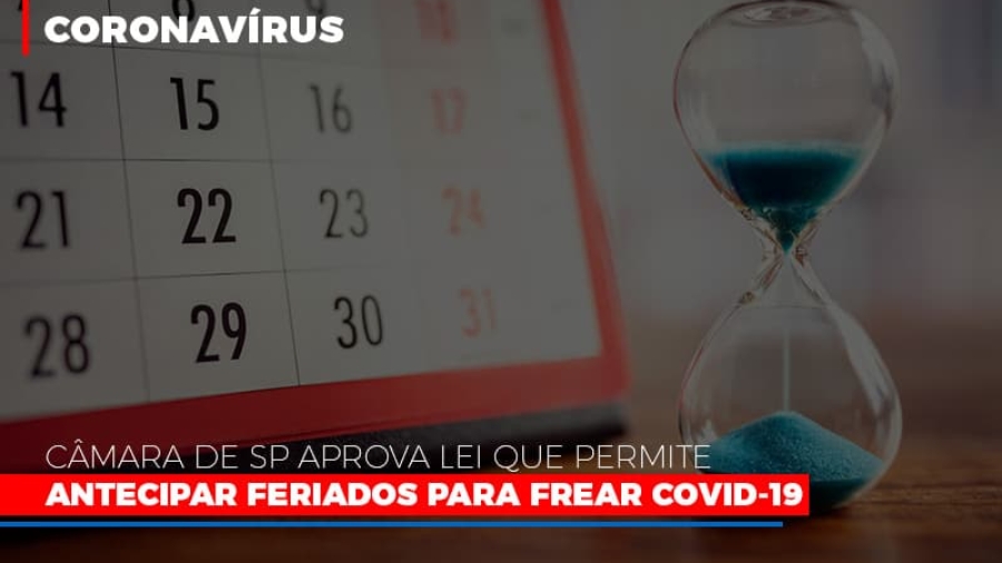 camara-de-sp-aprova-lei-que-permite-antecipar-feriados-para-frear-covid-19