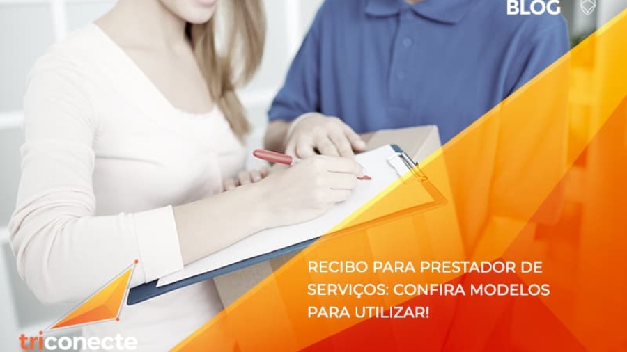 Recibo para prestador de serviços confira modelos para utilizar- Triconecte