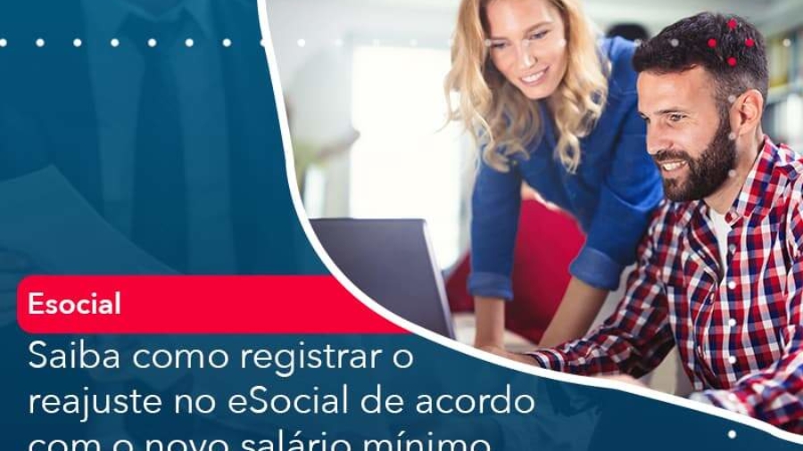 saiba-como-registrar-o-reajuste-no-e-social-de-acordo-com-o-novo-salario-minimo