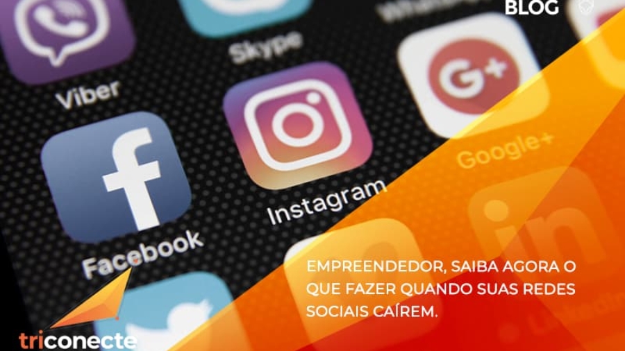 Empreendedor, saiba agora o que fazer quando suas redes sociais caírem- Triconecte (1)