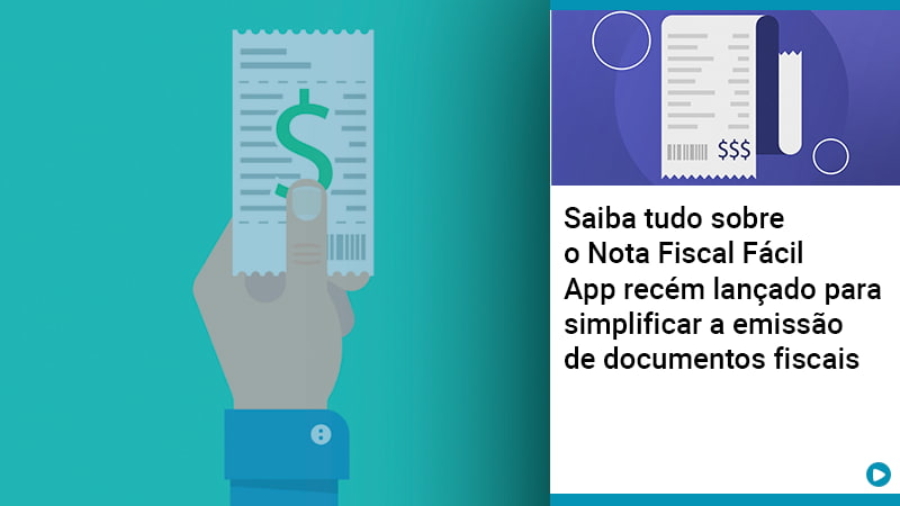 saiba-tudo-sobre-nota-fiscal-facil-app-recem-lancado-para-simplificar-a-emissao-de-documentos-fiscais